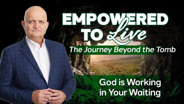 God is Working in Your Waiting - 15th May