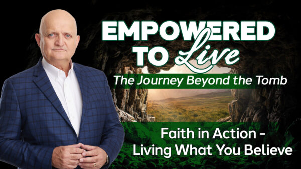 Faith in Action: Living What You Believe - 22nd May