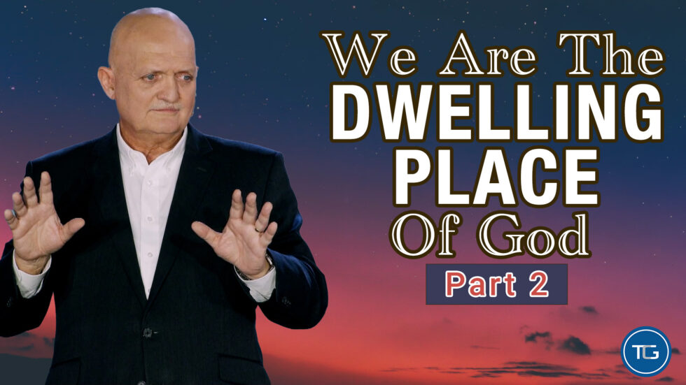 THE WEEKLY: We Are The Dwelling Place Of God: Part 2