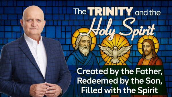 Created by the Father, Redeemed by the Son, Filled with the Spirit - 11th July