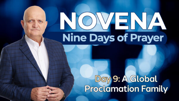 Day 9 - A Global Proclamation Family - 22nd August