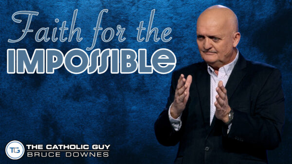 THE WEEKLY: Faith For The Impossible