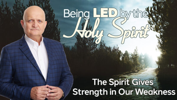 The Spirit Gives Strength in Our Weakness - 2nd October