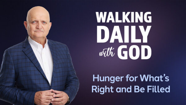 Hunger for What’s Right and Be Filled - 16th October