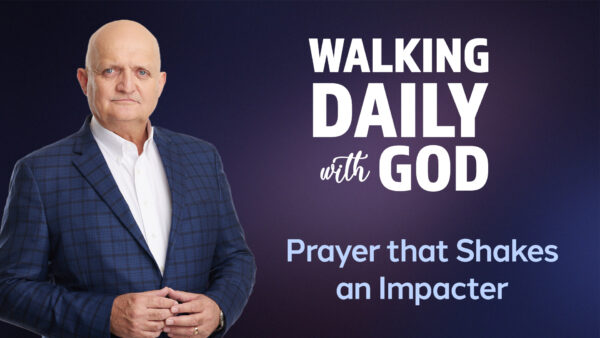 Prayer That Shakes An Impacter - 23rd November
