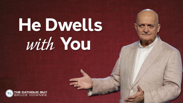 THE WEEKLY: He Dwells with You