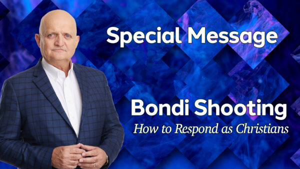 Bondi Shooting - How to Respond as Christians - 16th December