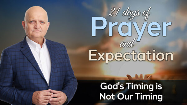 God's Timing is Not Our Timing - 14th January