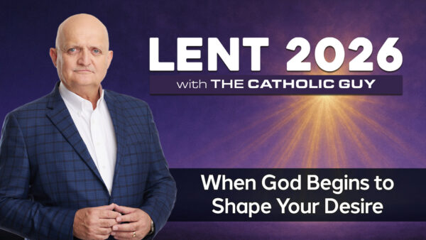 When God Begins to Shape Your Desire - 12th March