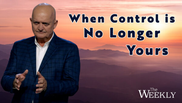 When Control is No Longer Yours - 18th March