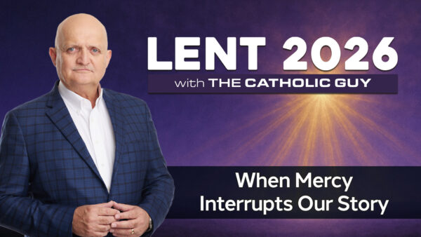When Mercy Interrupts Our Story - 16th March