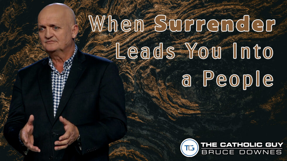 THE WEEKLY: When Surrender Leads You Into a People