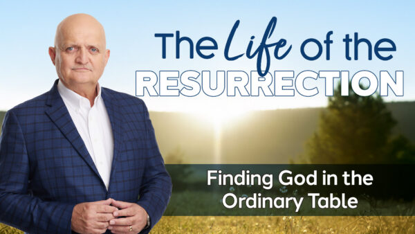 Finding God in the Ordinary Table - 2nd May