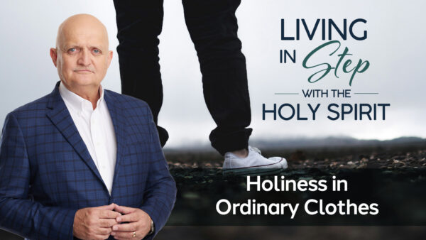 Holiness in Ordinary Clothes - 30th June