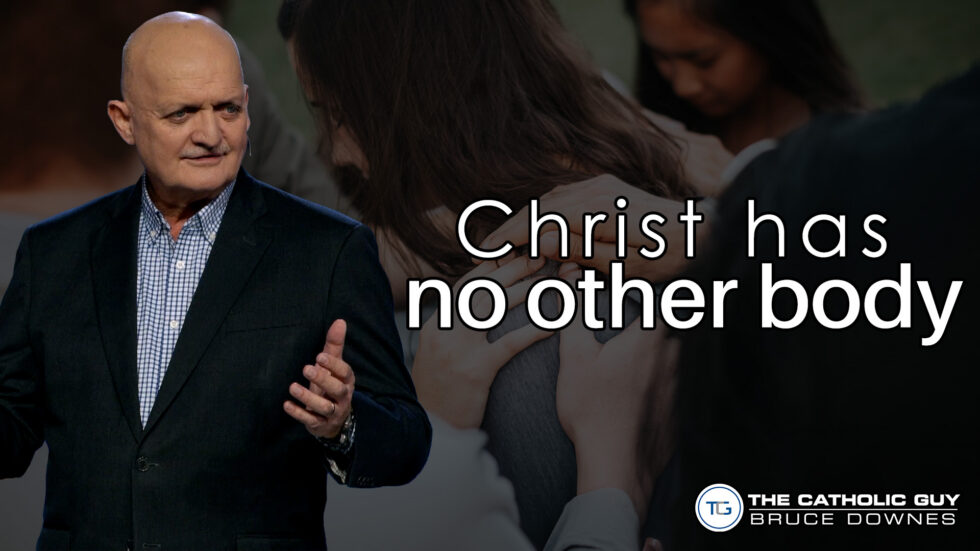 THE WEEKLY: Christ Has No Other Body