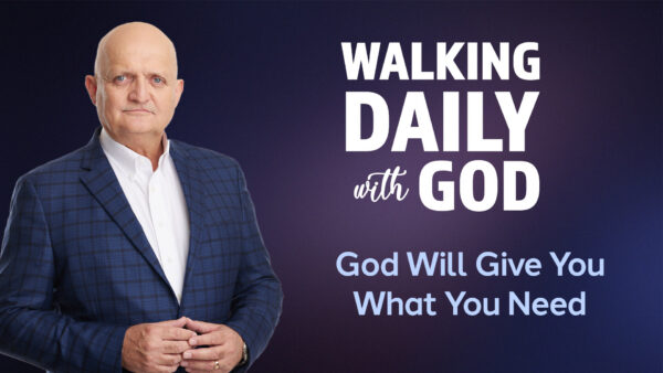 God Will Give You What You Need - 2nd September