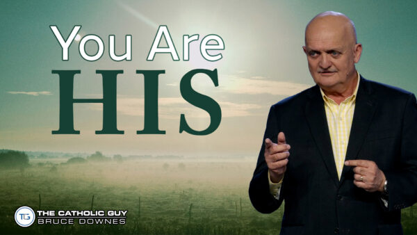 THE WEEKLY: You Are His