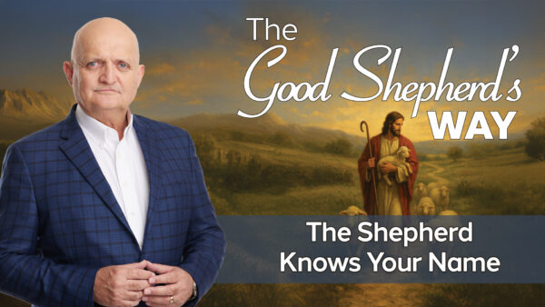 The Shepherd Knows Your Name - 13th October