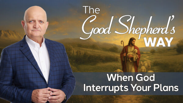 When God Interrupts Your Plans - 21st October