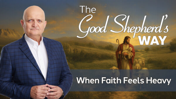 When Faith Feels Heavy - 22nd October